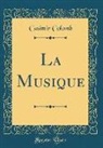 Casimir Colomb - La Musique (Classic Reprint)