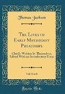 Thomas Jackson - The Lives of Early Methodist Preachers, Vol. 1 of 6