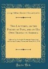 George William Frederick Howar Carlisle - Two Lectures, on the Poetry of Pope, and on His Own Travels in America