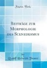 Rudolf Heinrich Franze, Rudolf Heinrich Franzé - Beiträge zur Morphologie des Scenedesmus (Classic Reprint)