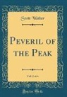Scott Walter - Peveril of the Peak, Vol. 2 of 4 (Classic Reprint)