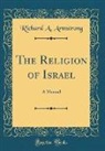 Richard A. Armstrong - The Religion of Israel