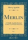 Herry Lovelich - Merlin, Vol. 1