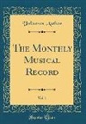 Unknown Author - The Monthly Musical Record, Vol. 1 (Classic Reprint)