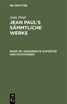 Jean Paul - Jean Paul: Jean Paul's Sämmtliche Werke - Band 59: Gesammelte Aufsätze und Dichtungen