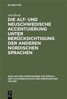 Axel Kock - Die alt- und neuschwedische Accentuierung unter Berücksichtigung der anderen nordischen Sprachen