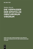 Walther Brecht - Die Verfasser der Epistolae obscurorum virorum