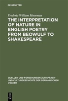 Frederic William Moorman - The interpretation of nature in English poetry from Beowulf to Shakespeare