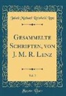 Jakob Michael Reinhold Lenz - Gesammelte Schriften, von J. M. R. Lenz, Vol. 2 (Classic Reprint)