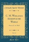 Christoph Martin Wieland - C. M. Wielands Sämmtliche Werke, Vol. 23