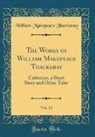 William Makepeace Thackeray - The Works of William Makepeace Thackeray, Vol. 13
