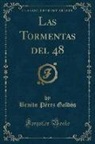 Benito Perez Galdos, Benito Pérez Galdós - Las Tormentas del 48 (Classic Reprint)