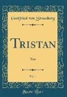 Gottfried von Strassburg - Tristan, Vol. 1