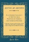American Art Association - Illustrated Catalogue of the Valuable Paintings by Foreign and American Masters