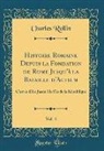 Charles Rollin - Histoire Romaine Depuis la Fondation de Rome Jusqu'à la Bataille d'Actium, Vol. 4