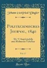 Johann Gottfried Dingler - Polytechnisches Journal, 1840, Vol. 27