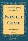 Edward H. Dering - Freville Chase, Vol. 2 of 2 (Classic Reprint)