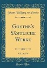 Johann Wolfgang von Goethe - Goethe's Sämtliche Werke, Vol. 14 of 30 (Classic Reprint)