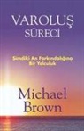 Michael Brown - Varolus Süreci