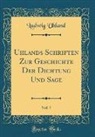 Ludwig Uhland - Uhlands Schriften Zur Geschichte Der Dichtung Und Sage, Vol. 7 (Classic Reprint)