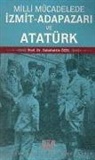 Sabahattin Özel - Milli Mücadelede Izmit Adapazari ve Atatürk