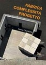 Simona Calvagna - «Fabrica», complessità progetto