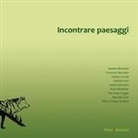 P. Mestriner, P. G. Zendrini - Incontrare paesaggi