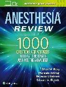 Sheri M. Berg, Berg Sheri M. - Anesthesia Review: 1000 Questions and Answers to Blast the Basics