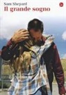 Sam Shepard - Il grande sogno