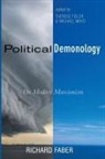 Richard Faber, Therese Feiler, Michael Mayo - Political Demonology