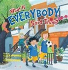 Ellen Javernick, Colleen Madden, Colleen M. Madden - What If Everybody Said That?
