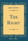 Brian Hooker - The Right (Classic Reprint)