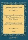 Johann Samuel Ersch - Allgemeine Encyklopädie Der Wissenschaften Und Künste, Vol. 90
