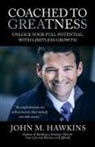 John M. Hawkins - Coached to Greatness