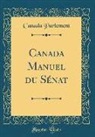 Canada Parlement - Canada Manuel du Sénat (Classic Reprint)
