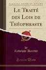 Rodolphe Dareste - Le Traité des Lois de Théophraste (Classic Reprint)