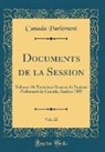 Canada Parlement - Documents de la Session, Vol. 22