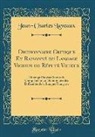 Jean-Charles Laveaux - Dictionnaire Critique Et Raisonné du Langage Vicieux ou Réputé Vicieux