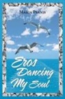 Maria Psanis - Eros Dancing My Soul