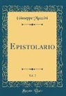 Giuseppe Mazzini - Epistolario, Vol. 2 (Classic Reprint)