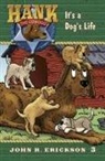 John R. Erickson, Gerald L. Holmes - It's a Dog's Life