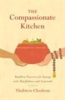 Thubten Chodron, Thubten - The Compassionate Kitchen