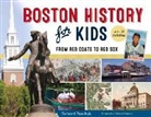Richard Panchyk - Boston History for Kids