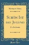 Hermann Hesse - Schön Ist die Jugend