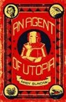 Andy Duncan - An Agent of Utopia