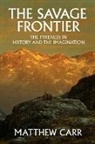 Matthew Carr, Matthew Carr - The Savage Frontier