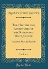 Miguel De Cervantes Saavedra - The History and Adventures of the Renowned Don Quixote, Vol. 1 of 4