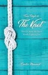 Candice Mummert - From Single to the Knot: How to Make the Knot Worth Fighting for