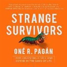One R. Pagan - Strange Survivors: How Organisms Attack and Defend in the Game of Life (Hörbuch)
