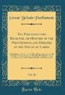 Great Britain Parliament - The Parliamentary Register, or History of the Proceedings and Debates of the House of Lords, Vol. 36